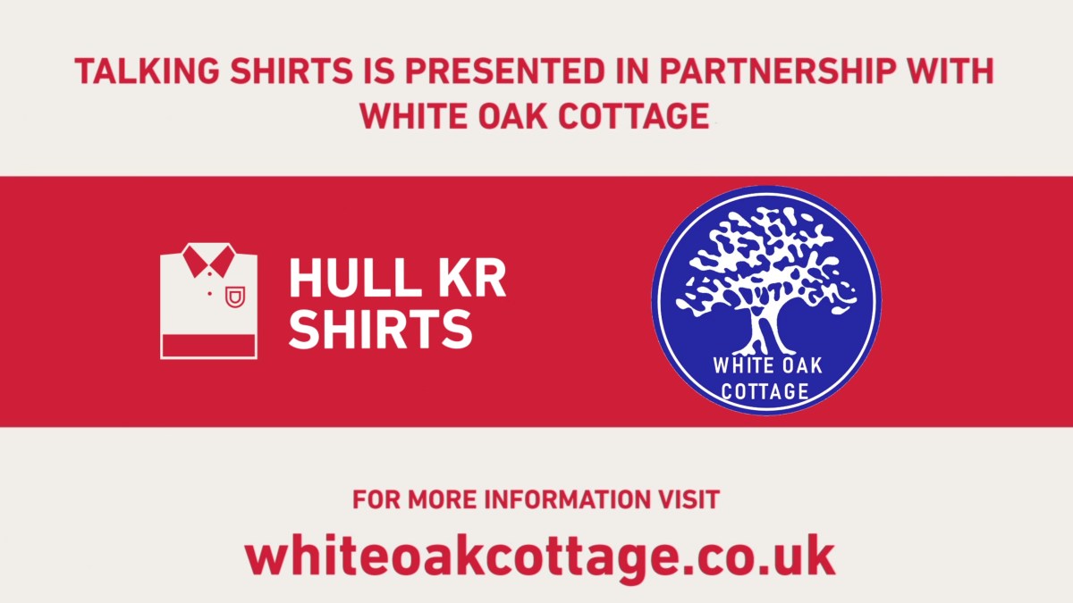 Partnership Announcement – Hull KR Shirts and White Oak&nbsp;Cottage.