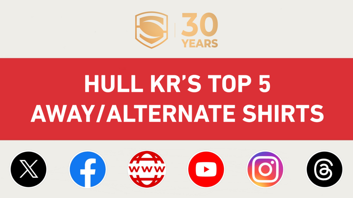 Super League Is 30 : Hull KR’s Top 5 Away/Alternate&nbsp;Shirts